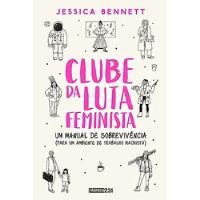 Livro Clube Da Luta Feminista (ed. Fábrica231) - Jessica Bennett [2018] comprar usado  Brasil 