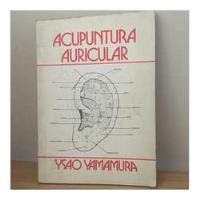 Livro Acupuntura Auricular - Ysao Yamamura [1986] comprar usado  Brasil 