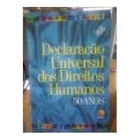 Livro Declaração Universal Dos Direitos Humanos 50 Anos - Varios Autores [1998] comprar usado  Brasil 