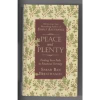 Peace And Plenty: Finding Your Path To Financial Serenity - Sarah Ban Breathnach - Grand Central Publishing (2010) comprar usado  Brasil 