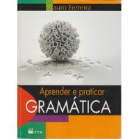 Aprender E Praticar Gramática De Mauro Ferreira Pela Ftd (2011), usado comprar usado  Brasil 