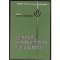 Energy Applications Of Biomass - Michael Z. Lowenstein (org.) - Aplicaçõesd Energéticas Da Biomassa - Em Inglês comprar usado  Brasil 
