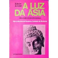 Livro A Luz Da Ásia - Edwin Arnold [1999] comprar usado  Brasil 