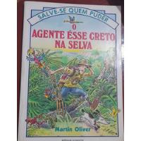 Livro O Agente Ésse Creto Na Selva. Coleção Salve-se Quem Puder, Martin Oliver, usado comprar usado  Brasil 