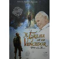 Livro Na Trilha De Um Vencedor A História Do Papa João Paulo - Adelita Rozetti Frulane [2007] comprar usado  Brasil 