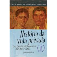 Livro História Da Vida Privada 1 - Do Império Romano Ao Ano Mil - Paul Veyne [2009] comprar usado  Brasil 