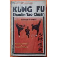 Livro Kung Fu Shaolin Tao Chuan Técnicas De Pernas Francisco D'urbano comprar usado  Brasil 