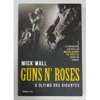 Guns N&#39; Roses - O Último Dos Gigantes De Mick Wall Pela Globo Livros (2017) comprar usado  Brasil 