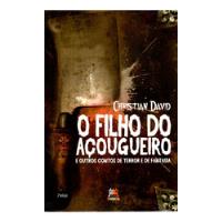 Livro O Filho Do Açougueiro, E Outros Contos De Terror E De Fantasma, Christian David comprar usado  Brasil 