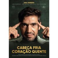 Livro Cabeça Fria Coração Quente - Abel Ferreira [2022] comprar usado  Brasil 