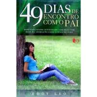 Livro 49 Dias De Encontro Com O Pai - Eddy Leo [2009] comprar usado  Brasil 
