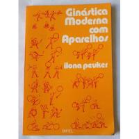 Ginástica Moderna Com Aparelhos - Ilona Peuker comprar usado  Brasil 