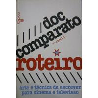 Livro Roteiro - Arte E Técnica De Escrever Para Cinema E Televisão - Doc Comparato [1983] comprar usado  Brasil 