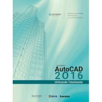 Livro Autocad 2016 - Utilizando Totalmente - Roquemar De Lima Baldam E Lourenço Costa [2017] comprar usado  Brasil 