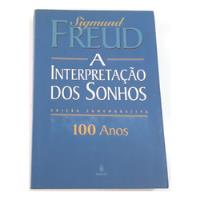 Livro A Interpretação Dos Sonhos - 100 Anos (edição Comemorativa) - Sigmund Freud [2001] comprar usado  Brasil 