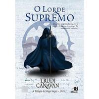 O Lorde Supremo - Livro 3 - A Trilogia Do Mago Negro De Trudi Canavan Pela Novo Conceito (2012) comprar usado  Brasil 