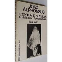Contos E Novelas - Galinha Cega, A Pesca Da Baleia E Eis A Noite! De João Alphonsus Pela Imago (1976) comprar usado  Brasil 