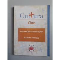 Usado, Cultura Cine: Oficina De Capacitação: Manual Prático De S... comprar usado  Brasil 