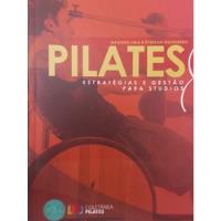 Livro Pilates - Estratégias E Gestão Para Studios - Magnos Lima E Éverton Figueiredo [2018] comprar usado  Brasil 