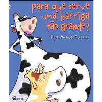 Livro Para Que Serve Uma Barriga Tão Grande? (capa Mole) - Rosa Amanda Strausz (ilust. Ivan Zigg) [2003] comprar usado  Brasil 