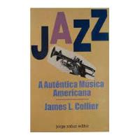 Livro Jazz - James L. Collier; Trad: Carlos Sussekind E Teresa Resende Costa [1995] comprar usado  Brasil 