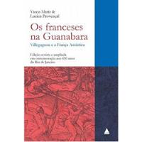 Os Franceses Na Guanabara De Vasco Mariz; Lucien Provençal Pela Nova Fronteira (2015) comprar usado  Brasil 