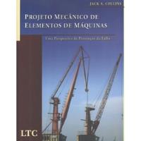 Usado, Livro Projeto Mecânico De Elementos De Máquinas - Jack A. Collins [2006] comprar usado  Brasil 