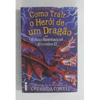 Usado, Livro Como Trair O Heroi De Um Dragao  Cressida Cowell comprar usado  Brasil 