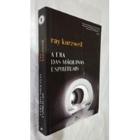 Livro A Era Das Maquinas Espirituais Ray Kurzweil comprar usado  Brasil 
