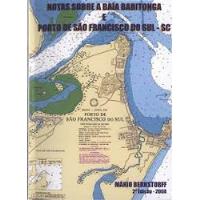 Livro Notas Sobre A Baía Babitonga E Porto De São Francisco Do Sul - Sc - Mário Benstorff [0000] comprar usado  Brasil 
