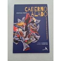 Livro, Caderno Alado, A Passarada Do Infinito Em Prosa E Verso, Cristina Porto, usado comprar usado  Brasil 