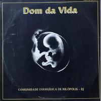 Comunidade Evangélica De Nilópolis / Rj - Dom Da Vida - Lp comprar usado  Brasil 