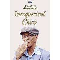 Livro Inesquecível Chico - Romeu Grisi E Gerson Sestini [2008] comprar usado  Brasil 