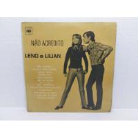 Lp Vinil Leno E Lilian - Não Acredito / Cbs 1967 comprar usado  Brasil 