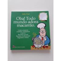 Livro Oba! Todo Mundo Adora Macarrão Receitas Y855 comprar usado  Brasil 