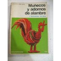 Livro Muñecos Y Adornos De Alambre - I. Schönthaler - M. Wille [1972] comprar usado  Brasil 