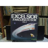 Lp Vinil Excelsior A Maquina Do Som Vol 6(ler Discrição) comprar usado  Brasil 