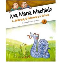 Livro A Jararaca, A Perereca E A Tiririca - Ana Maria Machado / Ilust: Cecilia Esteves [2012] comprar usado  Brasil 