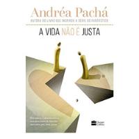 Livro A Vida Não É Justa - Andréa Pachá [2017] comprar usado  Brasil 