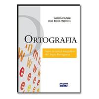 Livro Ortografia - Carolina Tomasi E João Bosco Medeiros [2009] comprar usado  Brasil 