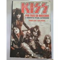 Livro, Kiss Por Trás Da Máscara, A Biografia Oficial Autorizada, David Leaf, Ken Sharp comprar usado  Brasil 