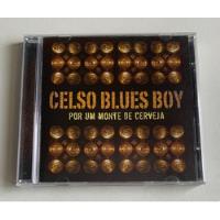 Cd Celso Blues Boy - Por Um Monte De Cerveja (2011) comprar usado  Brasil 