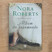 Livro Álbum De Casamento 1 - Nora Roberts - Col Quarteto De Noivas comprar usado  Brasil 