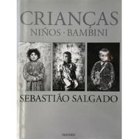 Livro Crianças - Niños - Bambini - Sebastião Salgado [2016] comprar usado  Brasil 