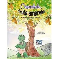 Livro Carambola, Fruta Amarela (prazer De Ler) - Analice Albuquerque [2016] comprar usado  Brasil 
