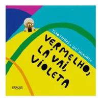 Livro Vermelho, Lá Vai, Violeta - Tino Freitas E Luci Sacoleira [2019], usado comprar usado  Brasil 