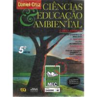Livro Ciências E Educação Ambiental, 5ª Série, Livro Do Professor, Daniel Cruz, usado comprar usado  Brasil 
