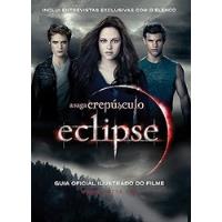 Livro A Saga Crepúsculo - Eclipse Guia Oficial Ilustrado Do Filme - Mark Cotta Vaz [2010] comprar usado  Brasil 