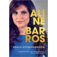 Livro Graça Extraordinária - Barros, Aline [2015] comprar usado  Brasil 
