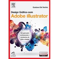 Livro Design Gráfico Com Adobe Illustrator - Gustavo Del Vechio [2012] comprar usado  Brasil 